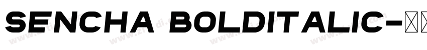 Sencha BoldItalic字体转换
